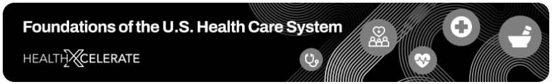 Foundations of US Health Care System