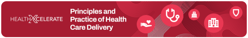 Principles and Practice of Health Care Delivery